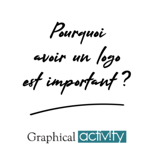 Pourquoi avoir un logo est important ?