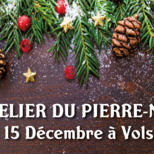 L’Atelier du « Pierre-Noël » – 2è édition